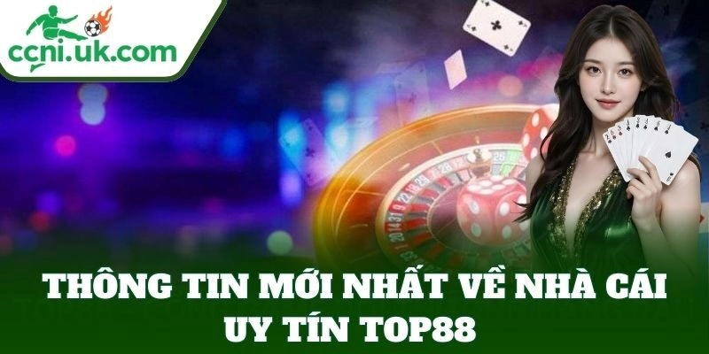 Thông tin mới nhất về Top88